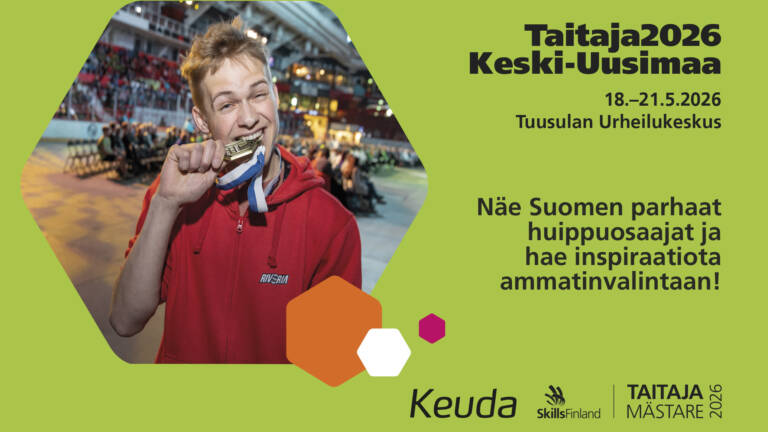 Nuori mies puree mitalia suuressa tapahtumahallissa yleisön edessä. Vieressä vihreällä taustalla teksti: “Taitaja2026 Keski-Uusimaa, 18.–21.5.2026, Tuusulan Urheilukeskus. Näe Suomen parhaat huippuosaajat ja hae inspiraatiota ammatinvalintaan!” Alareunassa Keudan ja Taitaja2026-logot.